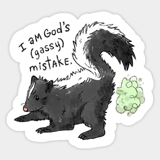 I am God's gassy mistake Sticker